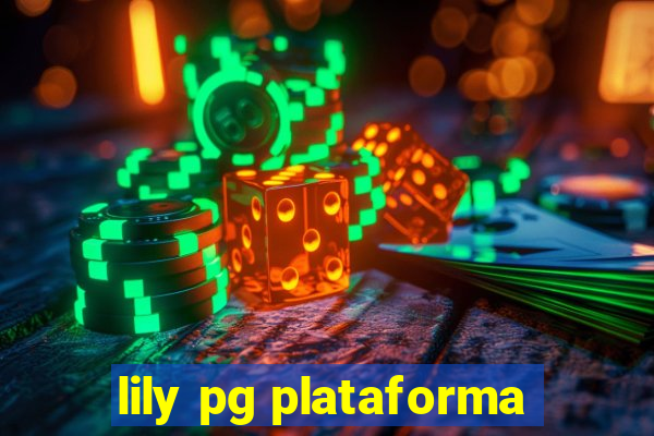 lily pg plataforma